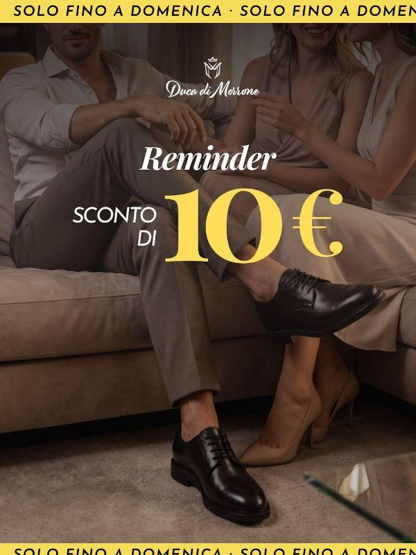 Promo in scadenza: -10€ su tutto il catalogo con il codice MENO10!