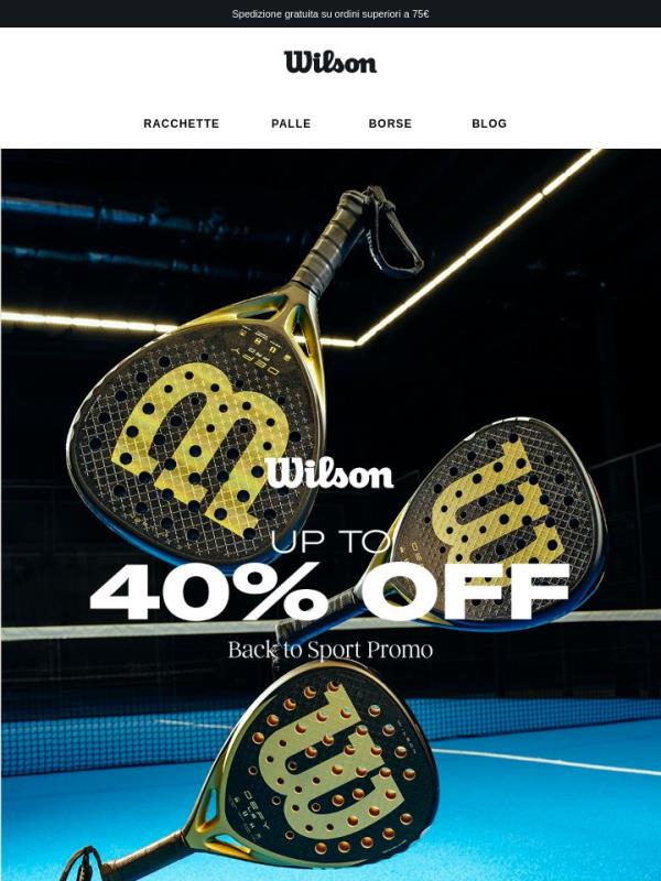 Fino al 40% di sconto | Promo Ritorno in campo. Ricomincia alla grande.