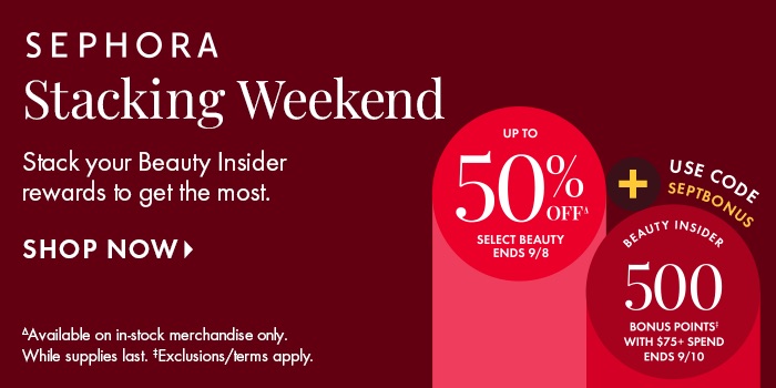 Sephora Stacking Weekend