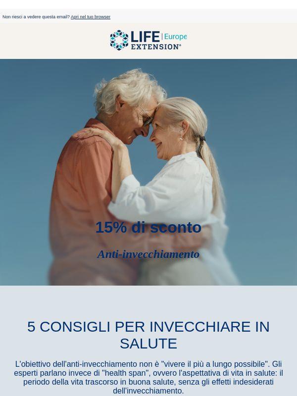 5 consigli per invecchiare bene: risparmia 15%!
