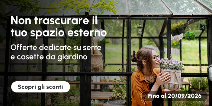 Offerte su serre e casette selezionate