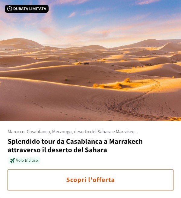 Splendido tour da Casablanca a Marrakech attraverso il deserto del Sahara