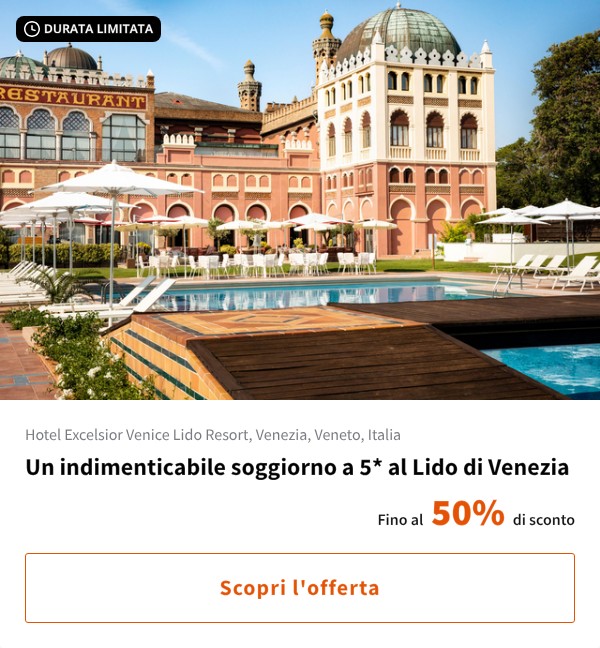 Un indimenticabile soggiorno a 5* al Lido di Venezia