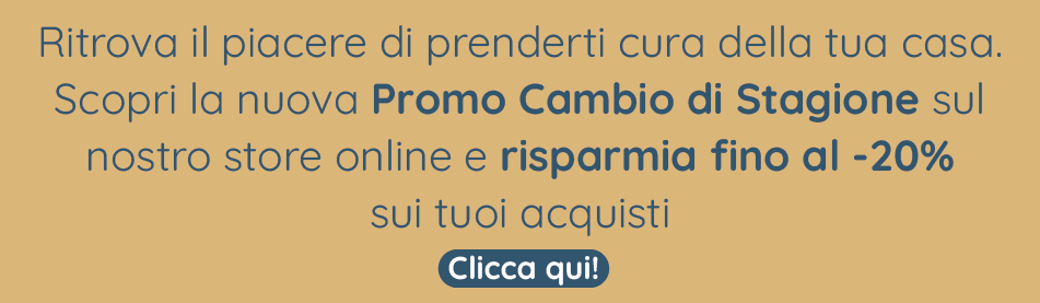 Scopri la nuova PROMO Cambio di Stagione