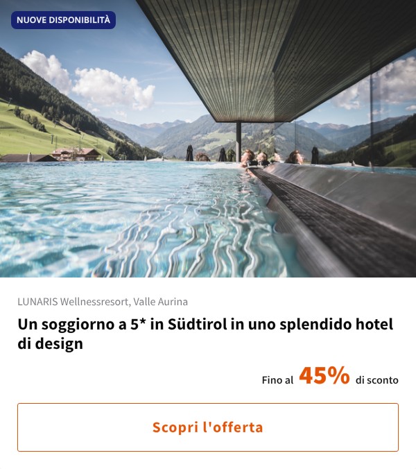 Un soggiorno a 5* in Südtirol in uno splendido hotel di design