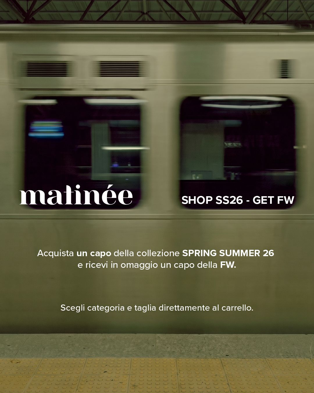 Blurred metro train at a station platform with 'matinée' logo and 'SHOP SS26 - GET FW' promotional overlay