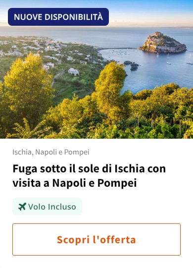 Fuga sotto il sole di Ischia con visita a Napoli e Pompei
