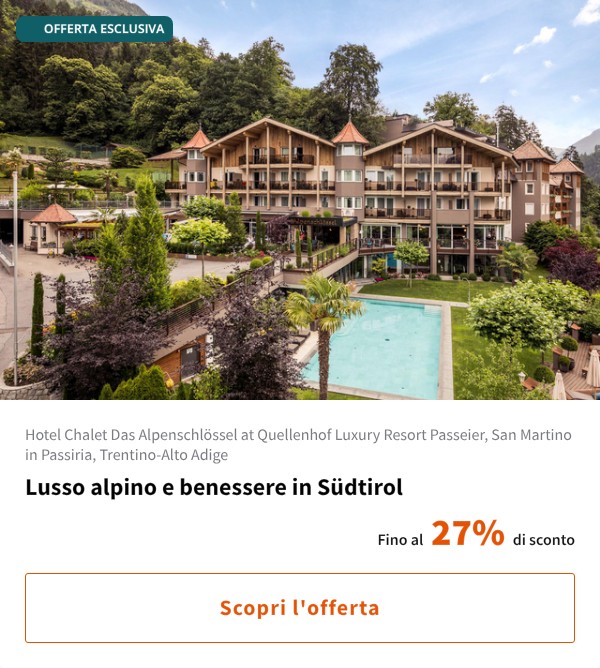 Lusso alpino e benessere in Südtirol