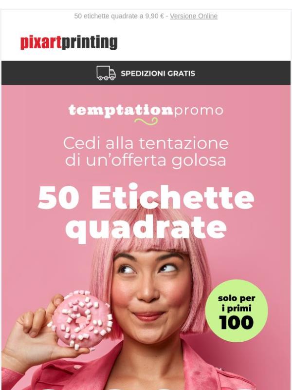 Conosciamo tanti modi per tentarti…