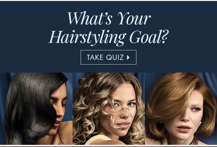 What's Your Hairstyling Goal?