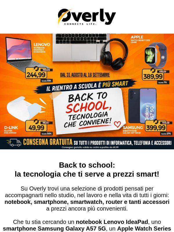 🎒 Back to school: la tecnologia che ti serve a prezzi smart!