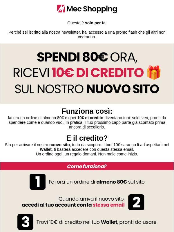 Solo per te: spendi 80€ ora e ti regaliamo 10€ 🎁