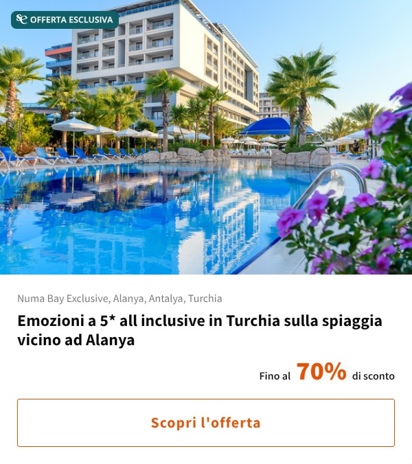 Emozioni a 5* all inclusive in Turchia sulla spiaggia vicino ad Alanya