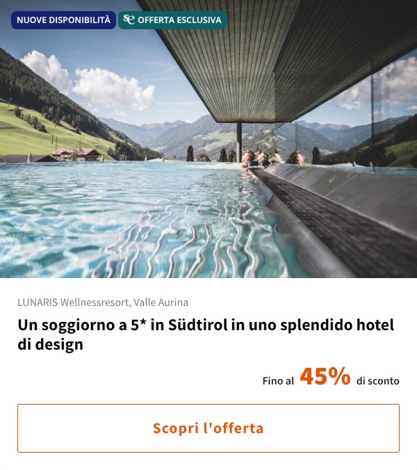 Un soggiorno a 5* in Südtirol in uno splendido hotel di design
