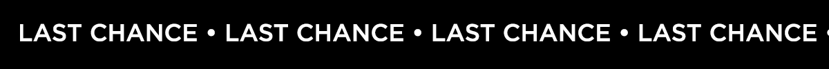 LAST CHANCE