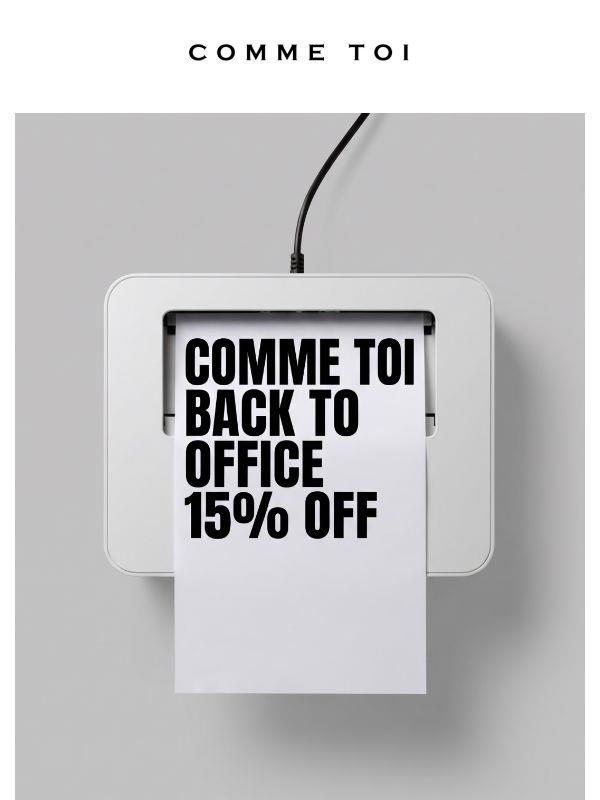 15% OFF // la promo Back to office continua!