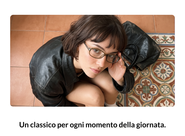 Un paio per ogni momento della tua giornata