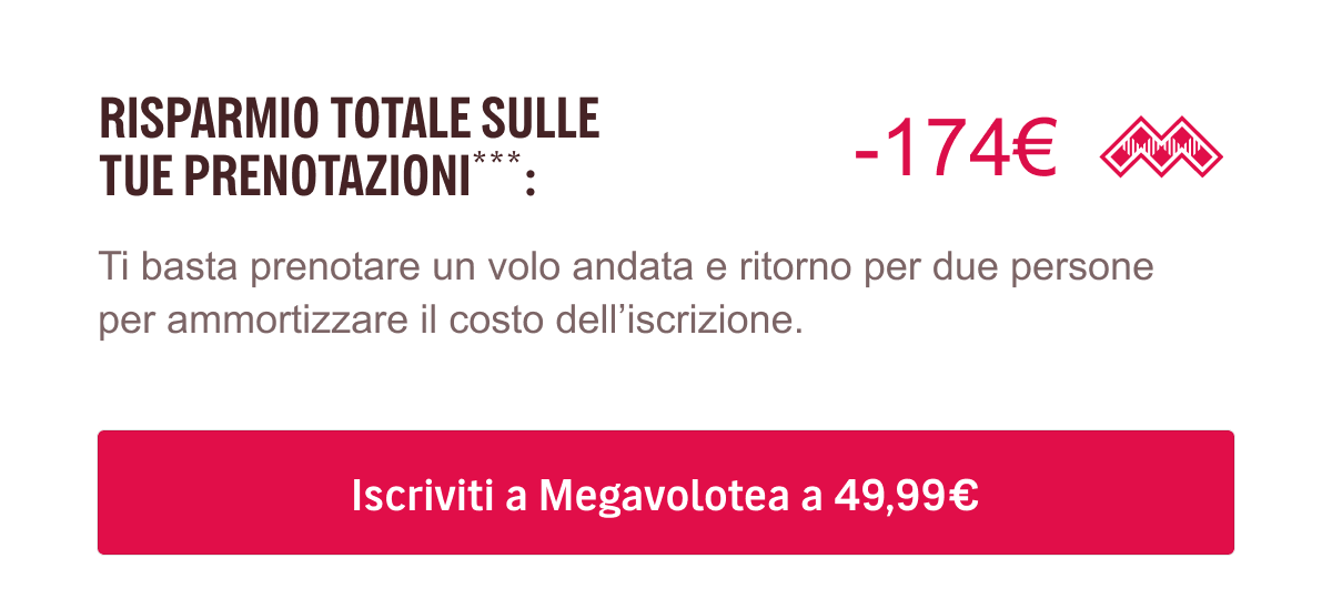 RISPARMIO TOTALE SULLE TUE PRENOTAZIONI: -174€