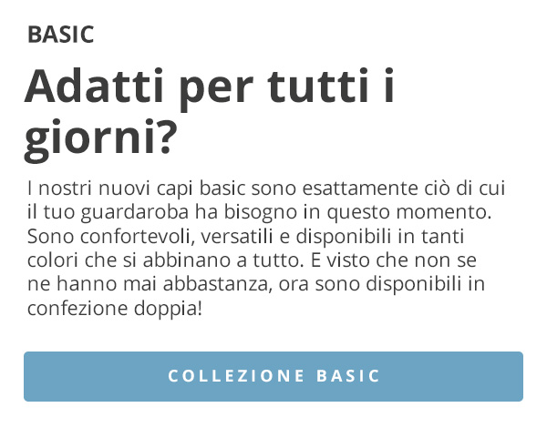 Scopri i basic adatti per il quotidiano in confezione doppia!