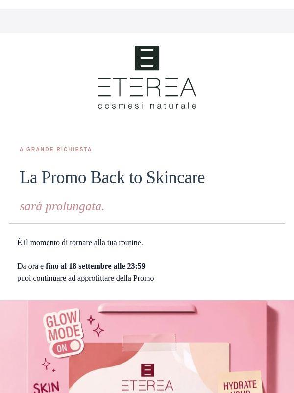 💖La Promo Back to Skincare Continua: fino al - 30% più Omaggi