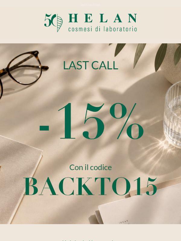 Ultima chiamata: -15% su tutto!