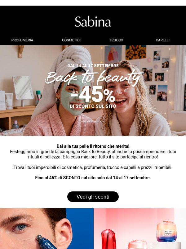 Back to Beauty: Fino al -45% sui tuoi preferiti