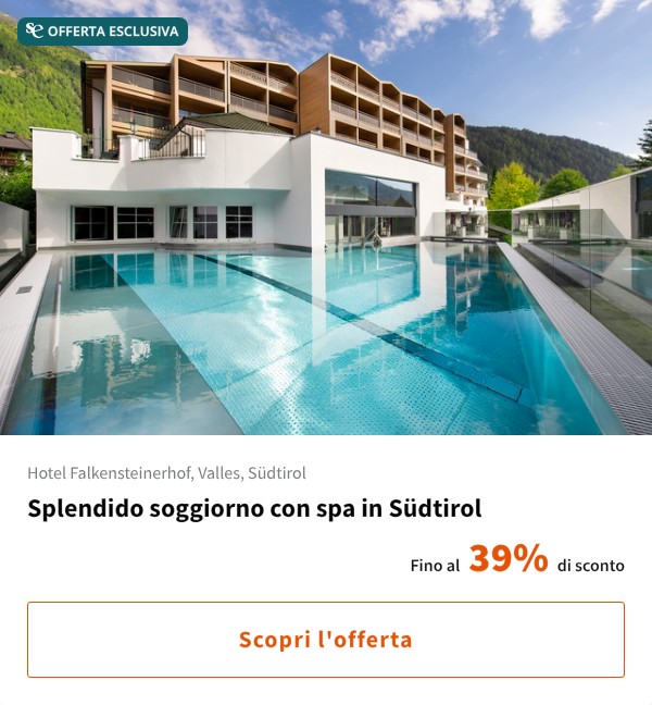 Splendido soggiorno con spa in Südtirol