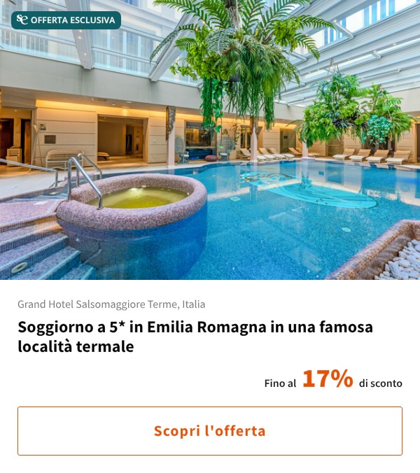 Soggiorno a 5* in Emilia Romagna in una famosa località termale