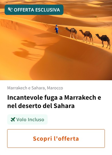 Incantevole fuga a Marrakech e nel deserto del Sahara