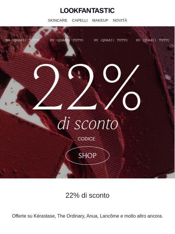 22% di sconto su (quasi) tutto