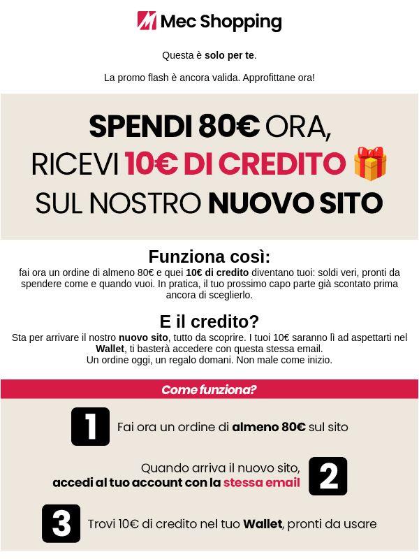 Solo per te: spendi 80€ ora e ti regaliamo 10€ 🎁