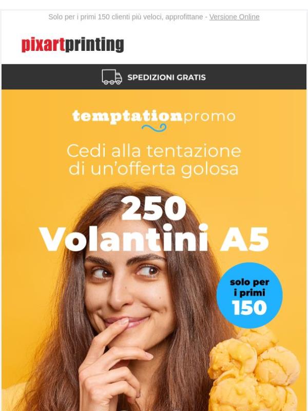 250 volantini A5 a 4,90 €: non aspettare!