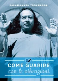 Come Guarire con le Vibrazioni
