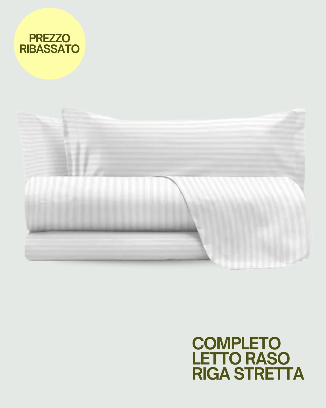 Completo Letto in Raso Riga Stretta