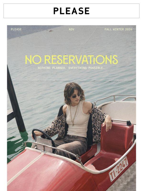 NO RESERVATIONS