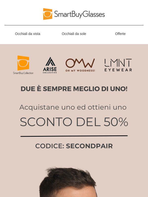 Compra una montatura, ottieni una al 50% di sconto