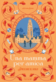 Una mamma per amica. Spiccare il volo