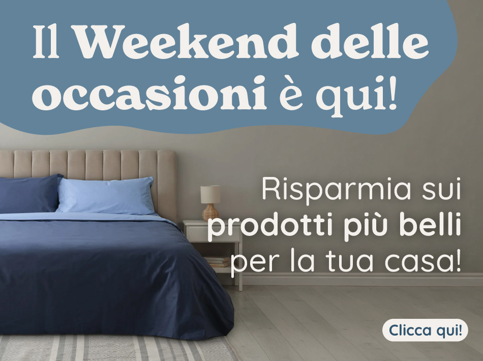 IL WEEK END DELLE OCCASIONI