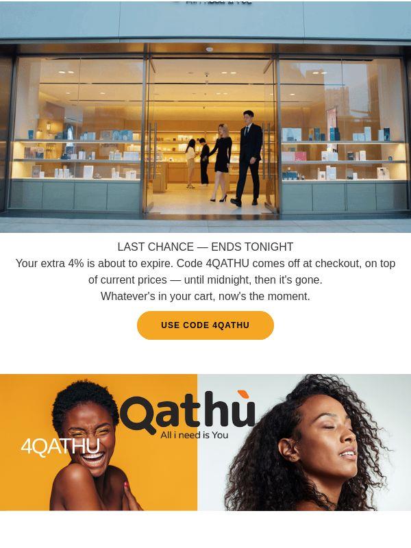Last chance — extra 4% off with code 4QATHU 🌿