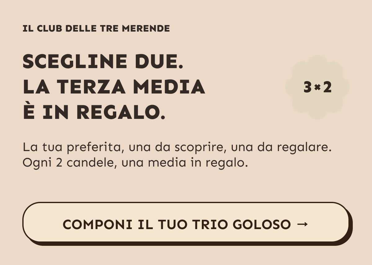 Il club delle tre merende. Scegline due, la terza media è in regalo. Ogni due candele, una media in regalo. Componi il tuo trio goloso.