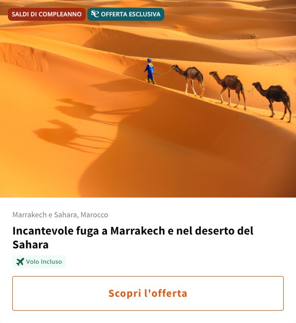 Incantevole fuga a Marrakech e nel deserto del Sahara