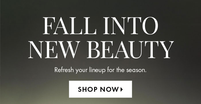 Fall Into New Beauty