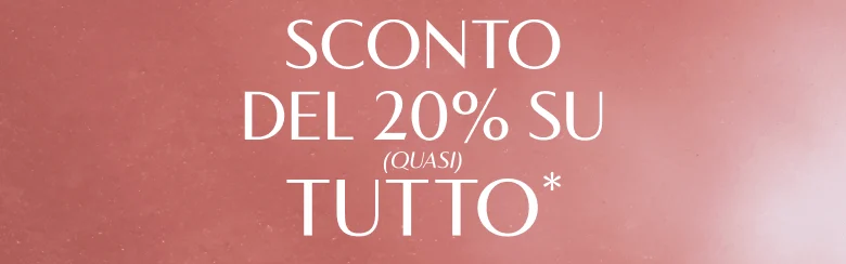 Sconto del 20% su (quasi) tutto!
