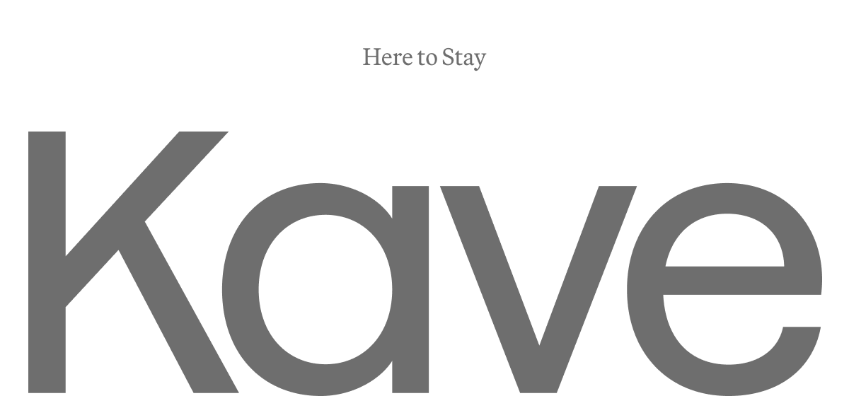 Kave Home — Here to Stay