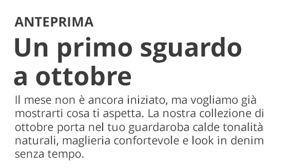Scopri la collezione di ottobre piena di calde tonalità naturali!