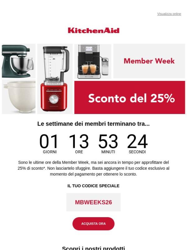 La tua offerta Member Week con il 25% di sconto termina domani sera