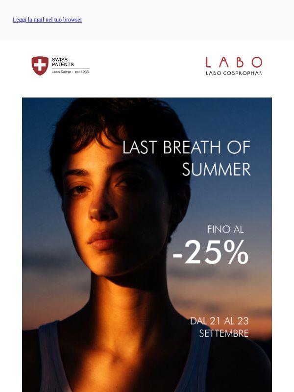 LAST BREATH OF SUMMER - Sconti fino al 25% ☀️