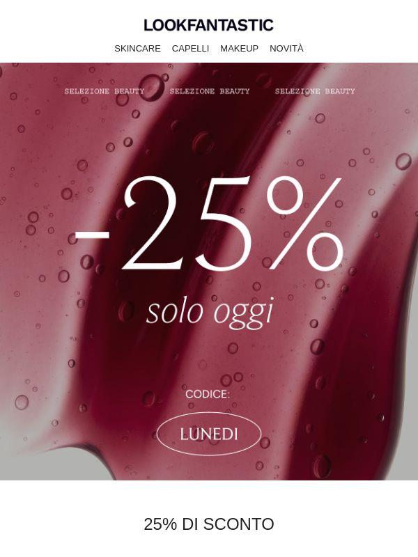Oggi hai uno sconto del 25%...