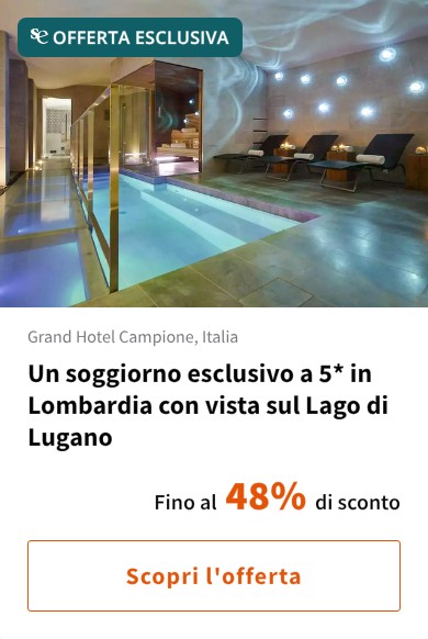 Un soggiorno esclusivo a 5* in Lombardia con vista sul Lago di Lugano