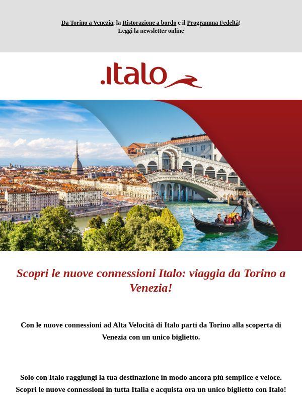 Da Torino a Venezia con un solo biglietto Italo! Iscriviti a Italo Più: accumula Punti Extra e viaggia gratis.